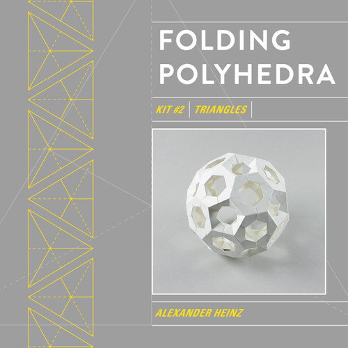 Folding Polyhedra Kit 2 (Triangles) by Alexander Heinz, 9780764362743