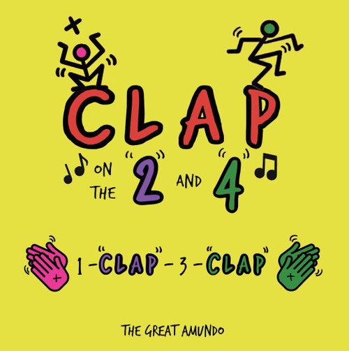 Clap on the 2 and 4 by The Great Amundo, Olivia Camille, 9780764362422