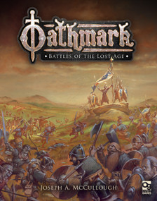 Oathmark (Battles of the Lost Age) by Joseph A. McCullough, Ralph Horsley, Jan Pospíšil, Mark Stacey, 9781472833044
