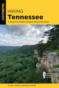 Hiking Tennessee - 9781493063147 by Stuart Carroll, Kelley Roark