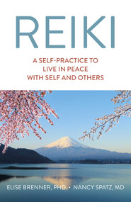Reiki: A Self-Practice To Live in Peace with Self and Others by Elise Brenner, 9781789047097