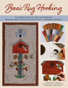 Basic Rug Hooking (* Complete guide to tools and materials * Step-by-step instructions and photos * 5 beginner projects) by Judy P. Sopronyi, Janet Stanley Reid, Alan Wycheck, 9780811770545