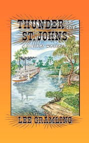Thunder on the St. Johns by Lee Gramling, 9781561640805