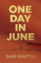 One Day In June by Sam Martin, 9781789047578