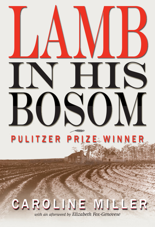 Lamb in His Bosom by Caroline Miller, 9781561456017