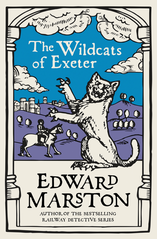 The Wildcats of Exeter (A gripping medieval mystery from the bestselling author) by Edward Marston, 9780749026455