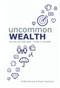 Uncommon Wealth (You are your best asset - Invest in yourself!) by Bryan Dewhurst, Phillip Ramsey, 9781947305250