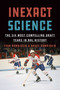 Inexact Science (The Six Most Compelling Draft Years in NHL History) by Evan Dowbiggin, Bruce Dowbiggin, 9781770415300