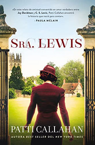 Sra. Lewis (La improbable historia de amor entre Joy Davidman y C. S. Lewis) (Spanish Edition) by Patti Callahan, 9781400214990