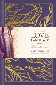 The One Year Love Language Minute Devotional - 9781496435514 by Gary Chapman, 9781496435514