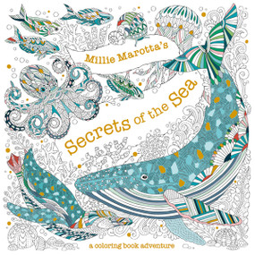 Millie Marotta's Secrets of the Sea (A Coloring Book Adventure) by Millie Marotta, 9781454711414