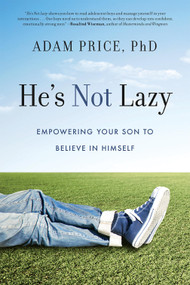 He's Not Lazy (Empowering Your Son to Believe In Himself) - 9781454943532 by Adam Price, 9781454943532