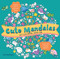 Cute Mandalas (Get Coloring, Have Fun) by Apsi Sumanasiri, 9781454943907