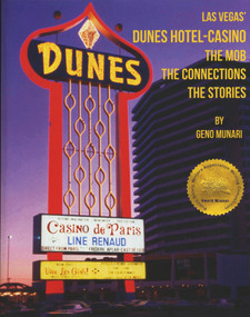 The Dunes Hotel and Casino: The Mob, the connections, the stories (The Mob, the connections, the stories) by Geno Munari, 9781634243841
