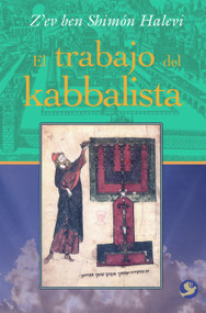 El trabajo del kabbalista (Spanish Edition) by Z'ev ben Shimón Halevi, 9789688609019