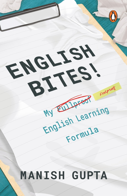 English Bites! (My Fullproof English Learning Formula) by Manish Gupta, 9780143419006