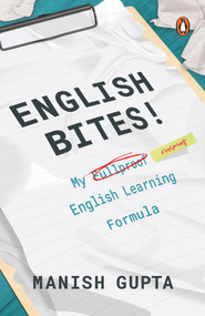 English Bites! (My Fullproof English Learning Formula) by Manish Gupta, 9780143419006