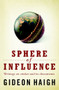 Spheres Of Influence (Writings on Cricket and Its Discontents) by Gideon Haigh, 9780522857870