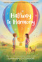 Halfway to Harmony - 9781250821065 by Barbara O'Connor, 9781250821065