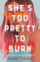 She's Too Pretty to Burn (A Novel) - 9781250821263 by Wendy Heard, 9781250821263