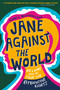 Jane Against the World (Roe v. Wade and the Fight for Reproductive Rights) - 9781250820600 by Karen Blumenthal, 9781250820600