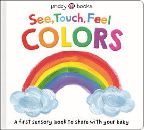 See, Touch, Feel: Colors by Roger Priddy, 9781684491896