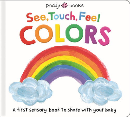 See, Touch, Feel: Colors by Roger Priddy, 9781684491896