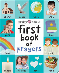 First 100 Padded: First Book of Prayers (A Beautiful Introduction to God, Christianity, and Prayer) by Roger Priddy, 9781684491933