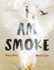 I Am Smoke by Merce Lopez Ascanoio, Henry Herz, 9780884487883
