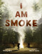 I Am Smoke by Henry Herz, Mercè López, 9780884487883