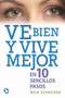 Ve bien y vive mejor (En 10 sencillos pasos) (Spanish Edition) by Meir Schneider, 9786079346393