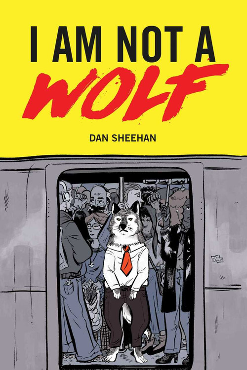 I Am Not a Wolf by Dan Sheehan, Sage Coffey, 9781524867249