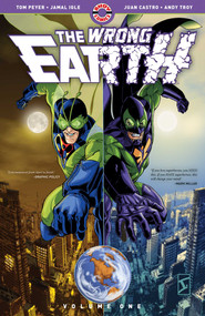 The Wrong Earth (Volume One) by Tom Peyer, Paul Constant, Jamal Igle, Juan Castro, Frank Cammuso, Gary Erskine, Tom Feister, 9780998044200