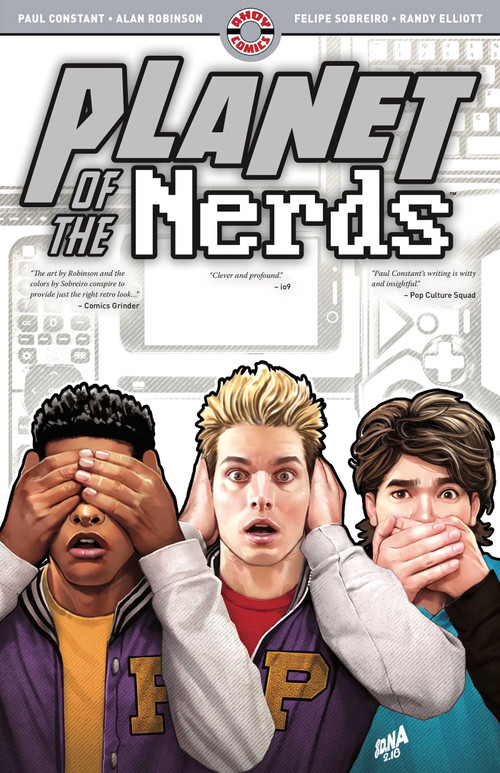 Planet of the Nerds by Paul Constant, Alan Robinson, Felipe Sobreiro, David Nakayama, 9780998044248