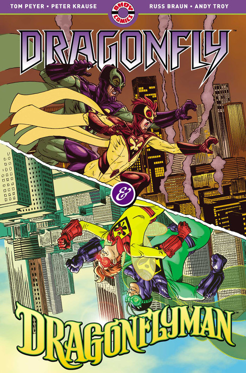 Dragonfly and Dragonflyman by Tom Peyer, Peter Krause, Russ Braun, Jamal Igle, 9780998044286