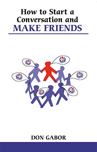 How to Start a Conversation and Make Friends by Don Gabor, 9781847090089
