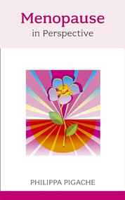 Menopause in Perspective by Philippa Pigache, 9781847090553