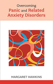 Overcoming Panic and Related Anxiety Disorders by Margaret Hawkins, 9781847090614