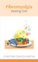 The Fibromyalgia Healing Diet by Christine Craggs-Hinton, 9781847090621