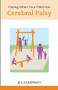 Coping When Your Child Has Cerebral Palsy by Jill Eckersley, 9781847090706