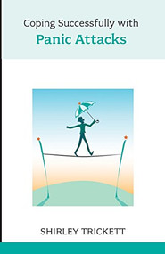 Coping Successfully with Panic Attacks by Shirley Trickett, 9781847090713