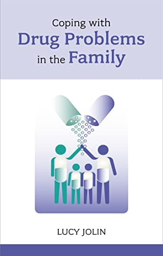 Coping with Drug Problems in the Family by Lucy Jolin, 9781847090966