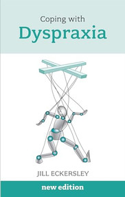 Coping with Dyspraxia by Jill Eckersley, 9781847091284