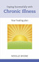 Coping Successfully with Chronic Illness by Neville Shone, 9781847092281