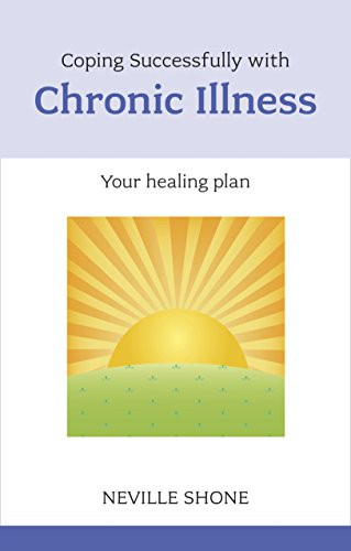 Coping Successfully with Chronic Illness by Neville Shone, 9781847092281