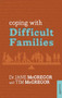 Coping with Difficult Families by Jane McGregor, 9781847092984