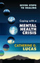 Coping with a Mental Health Crisis by Catherine G. Lucas, 9781847093073