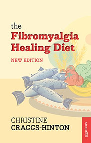 The Fibromyalgia Healing Diet - 9781847093493 by Christine Craggs-Hinton, 9781847093493