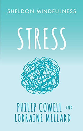 Sheldon Mindfulness: Stress by Philip Cowell, 9781847093769