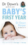 Dr Dawn's Guide to Your Baby's First Year by Dawn Harper, 9781847093929
